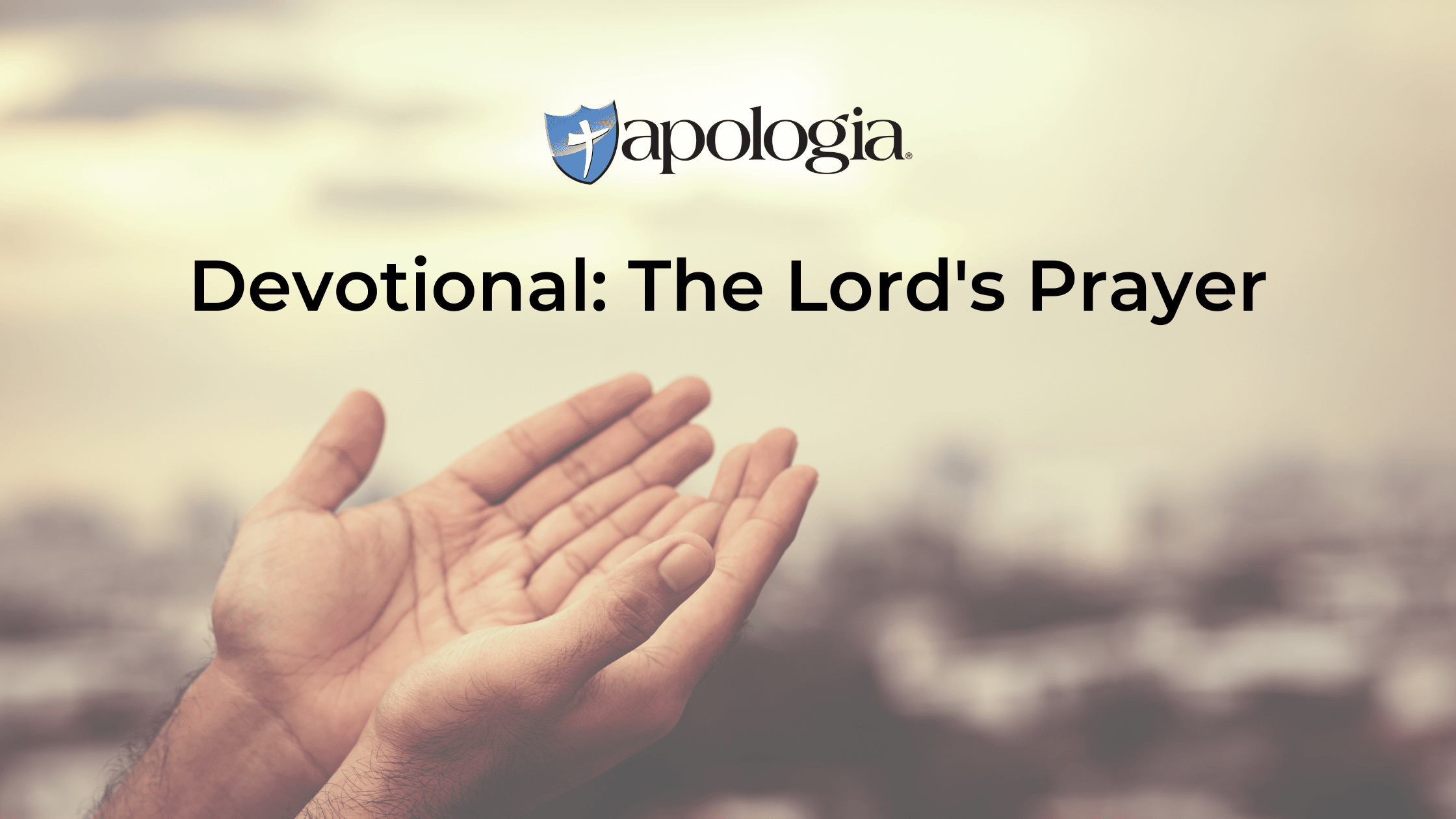 Devotional: The Lord's Prayer