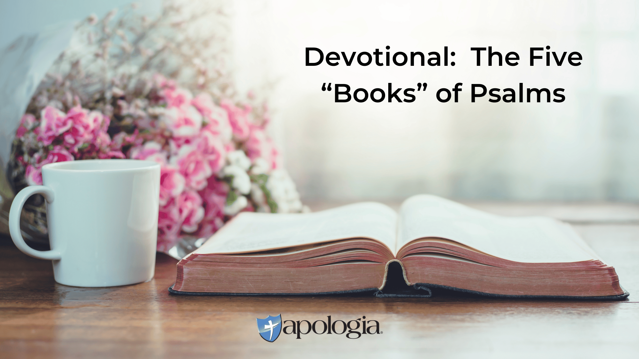 Devotional:  The Five “Books” of Psalms