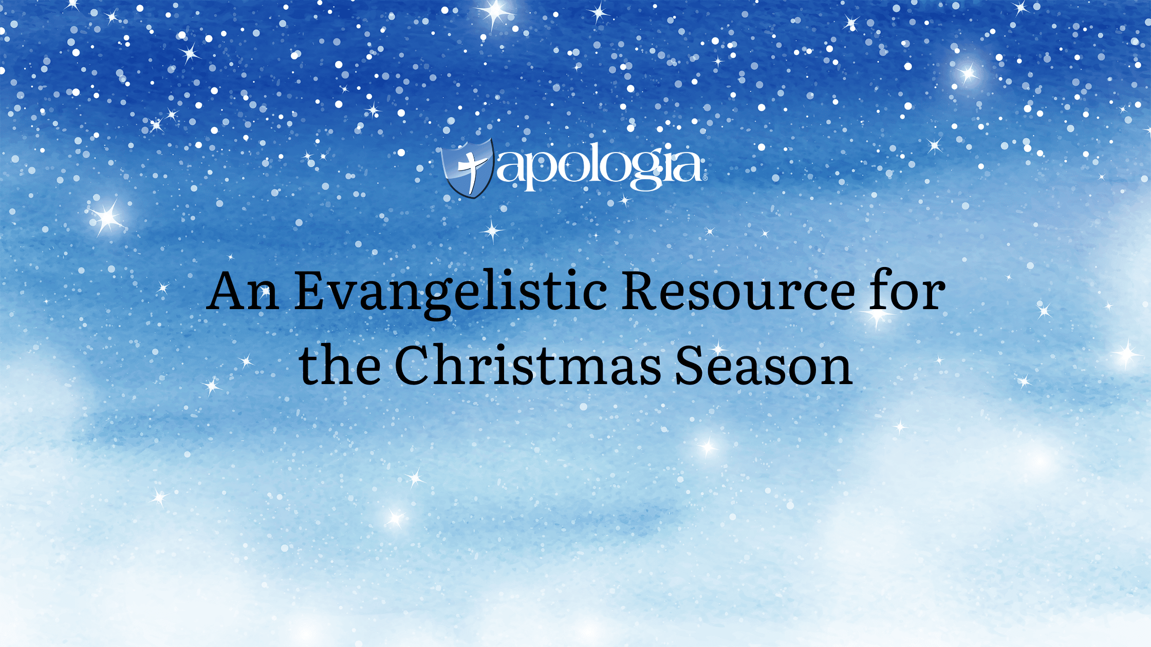 An Evangelistic Resource for the Christmas Season