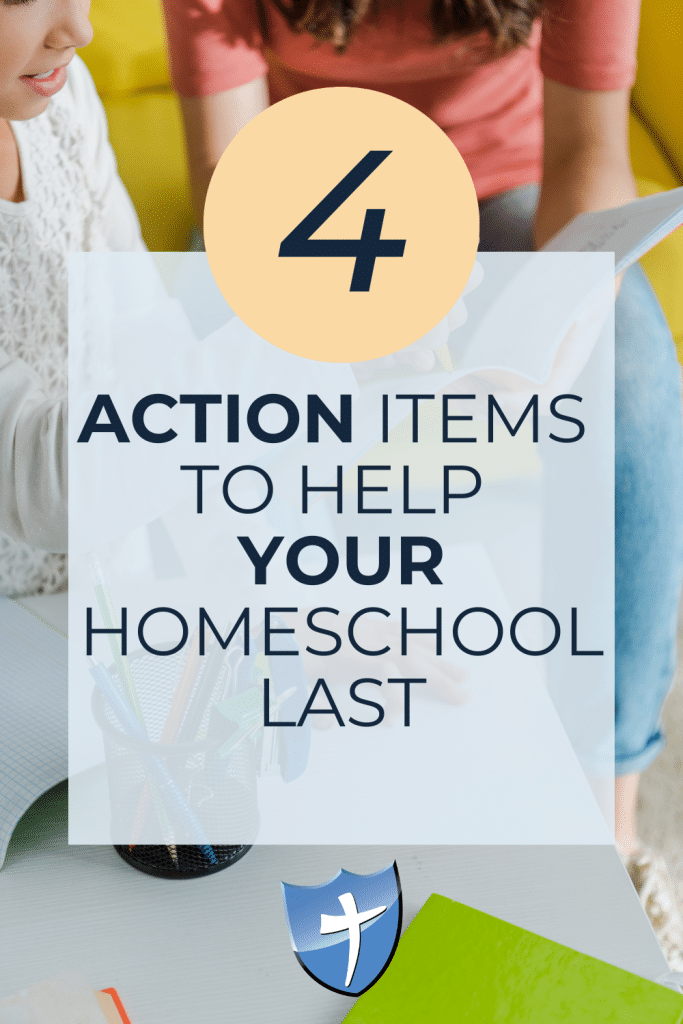 Research shows that less than half of families who start homeschooling continue beyond the fourth year.  Here are homeschool action items for years 1 to 4 of your homeschooling to help you make it through the graduation of your last homeschool student. 