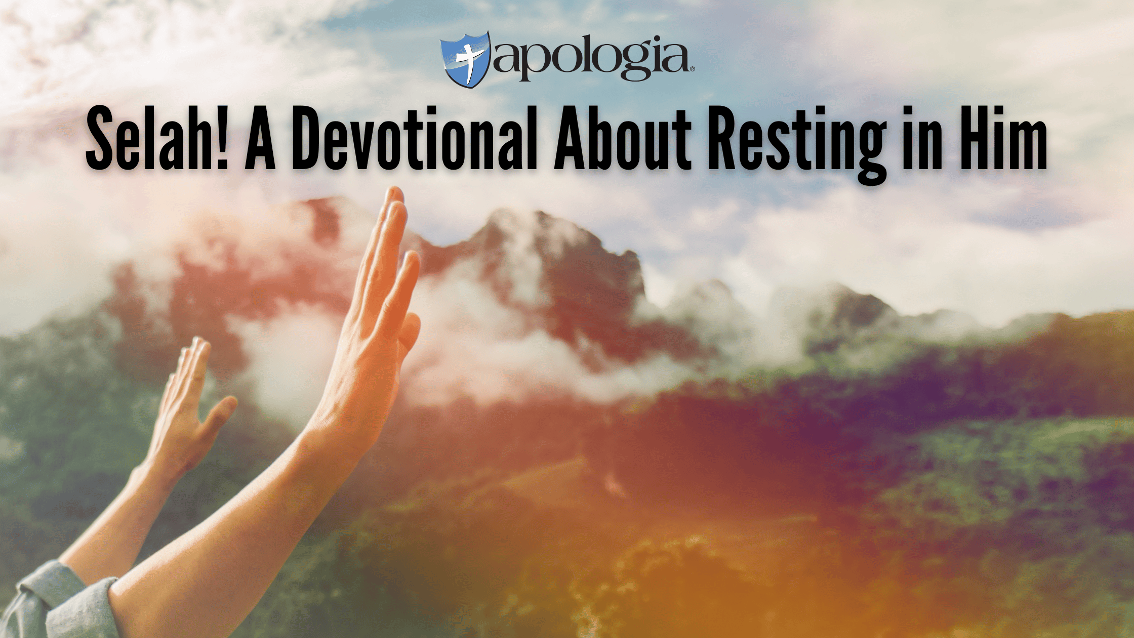 Selah! A Devotional About Resting in Him