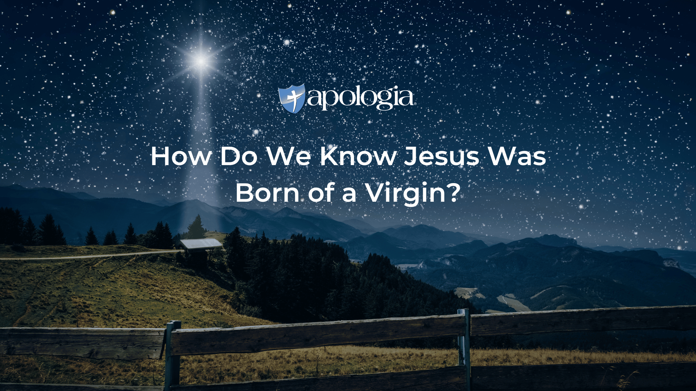 How Do We Know Jesus Was Born of a Virgin?