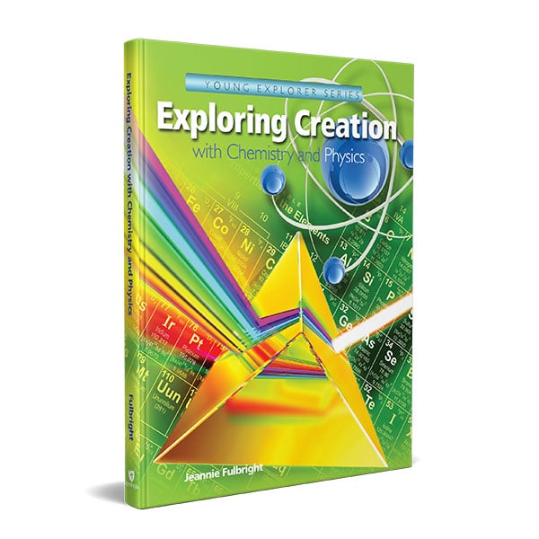 exploring-creation-with-chemistry-physics-apologia