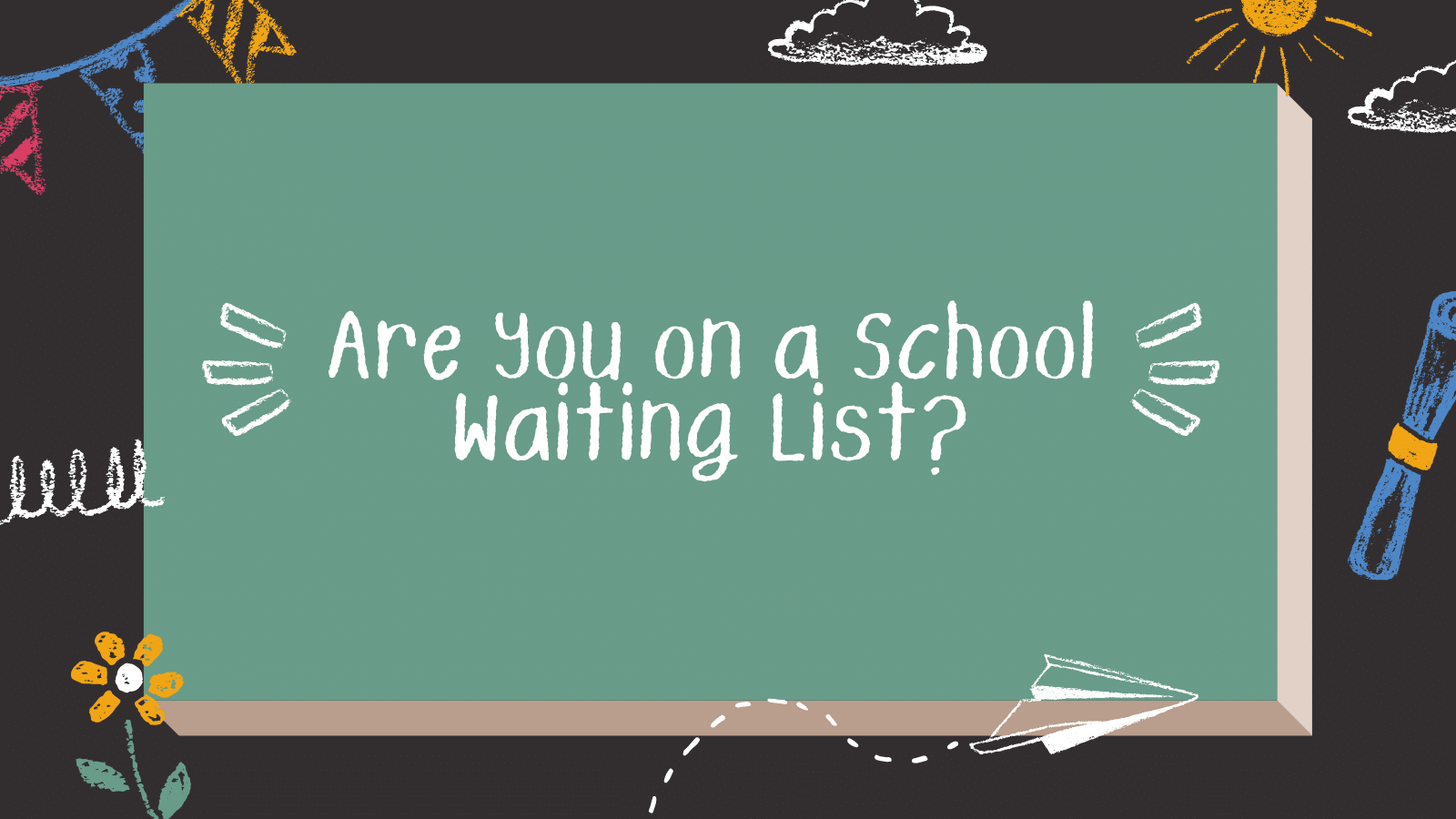 Are You on a School Waiting List?