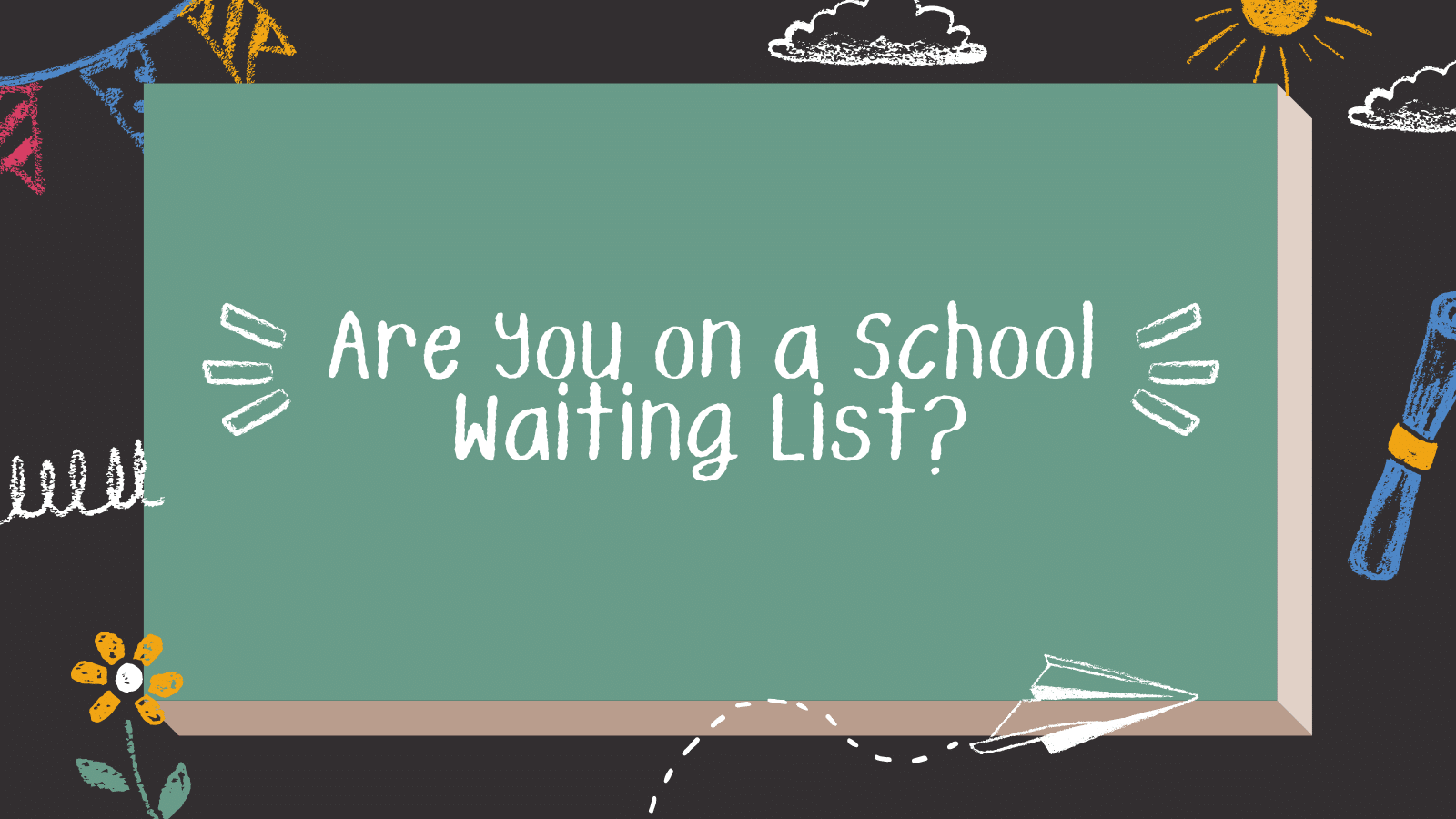 Are you on a school waiting list? Blog post by Davis Carman
