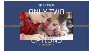 Only Two Options, Blog Post by Davis Carman
