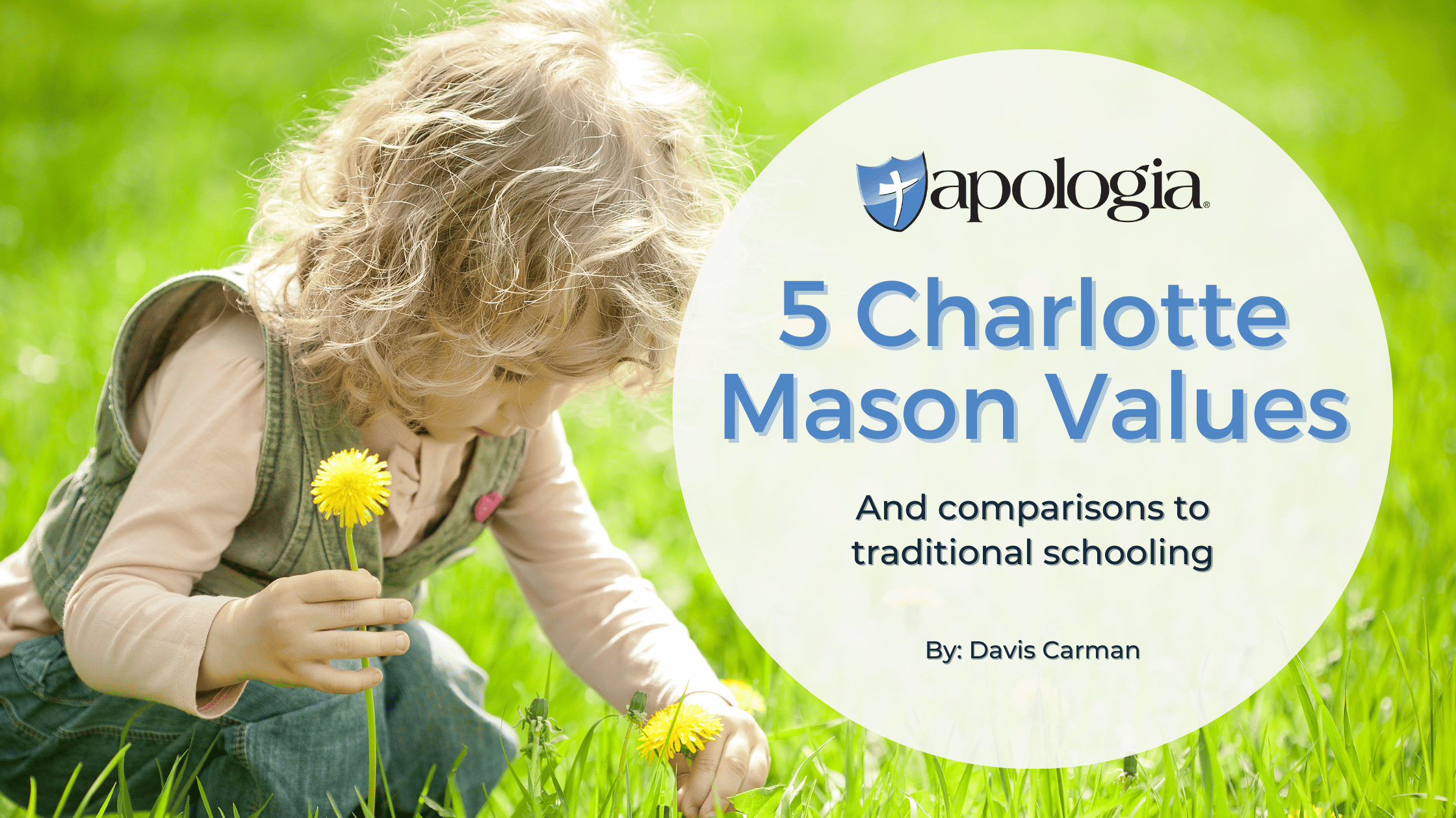 5 Charlotte Mason Values: And Comparisons to Traditional Schooling