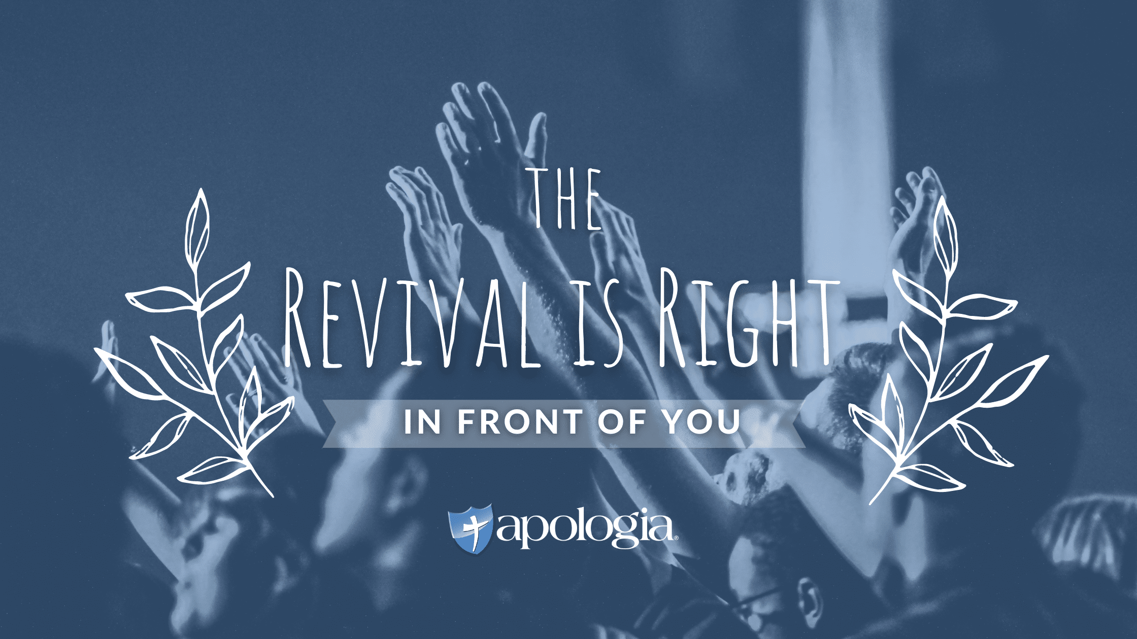 The Revival Right in Front of You