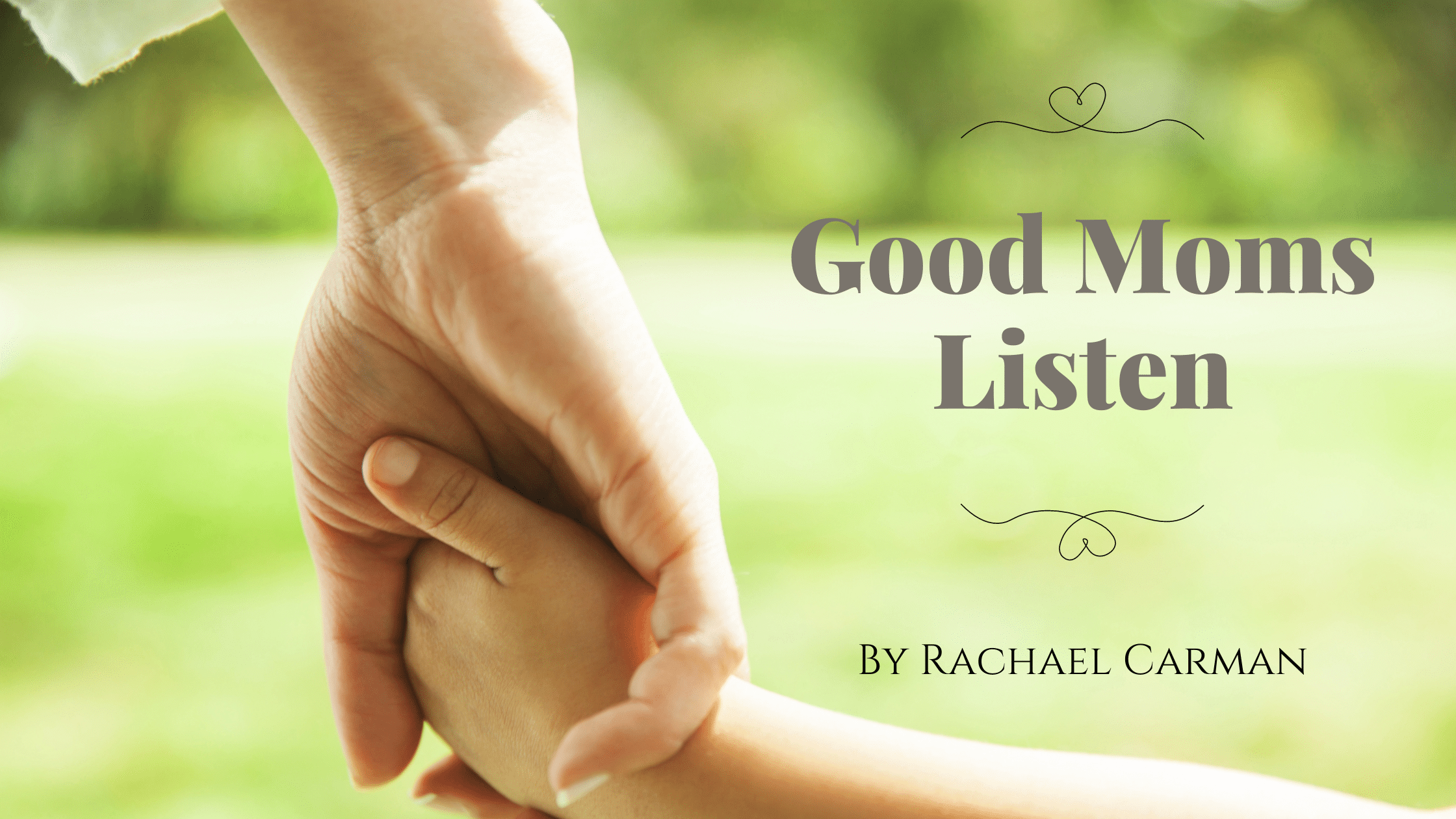 Good moms listen. Yes, I want my kids to listen to me. But do you know what I’ve learned? It starts with me. That’s right.