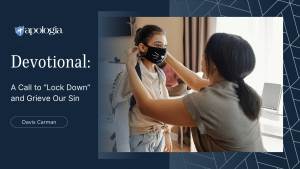 A Call to “Lock Down” and Grieve Our Sin blog feature image