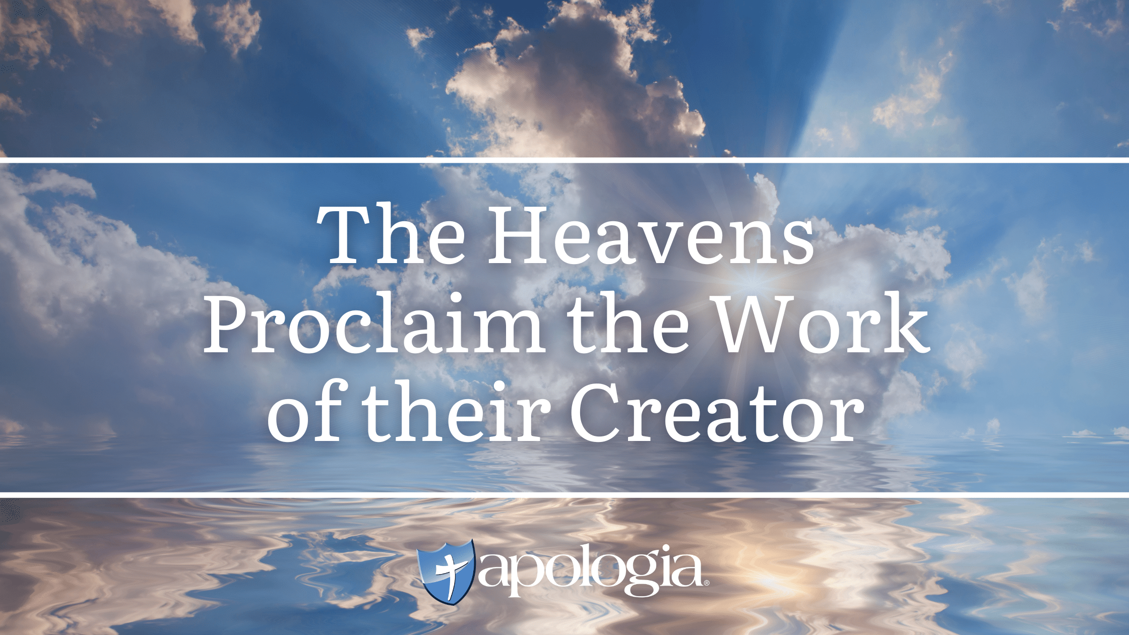 The Heavens Proclaim the Work of their Creator blog feature image