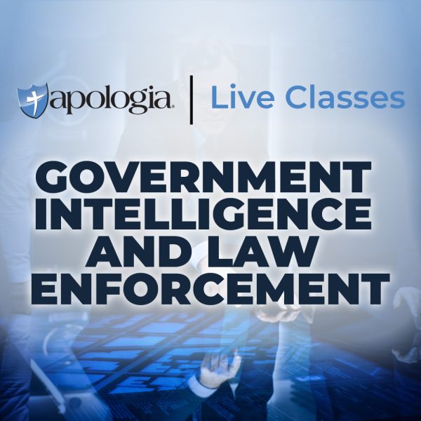 Government Intelligence and Law Enforcement Apologia Live Class