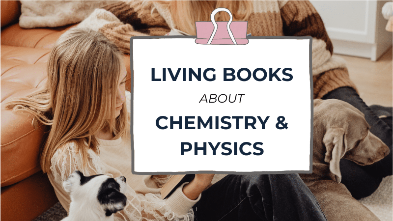 Living Books about Chemistry & Physics blog post feature image - mom reading with daughter and dog