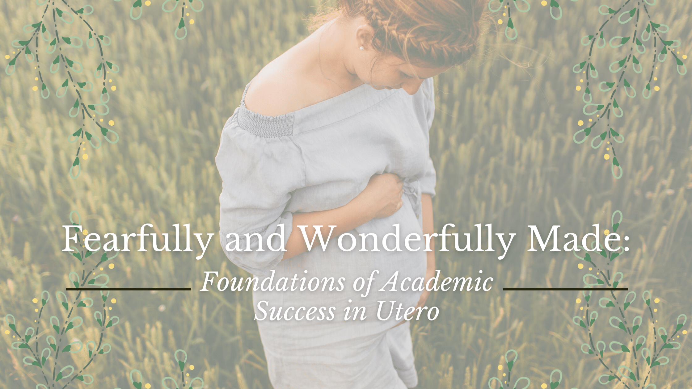 Fearfully and Wonderfully Made blog feature image
