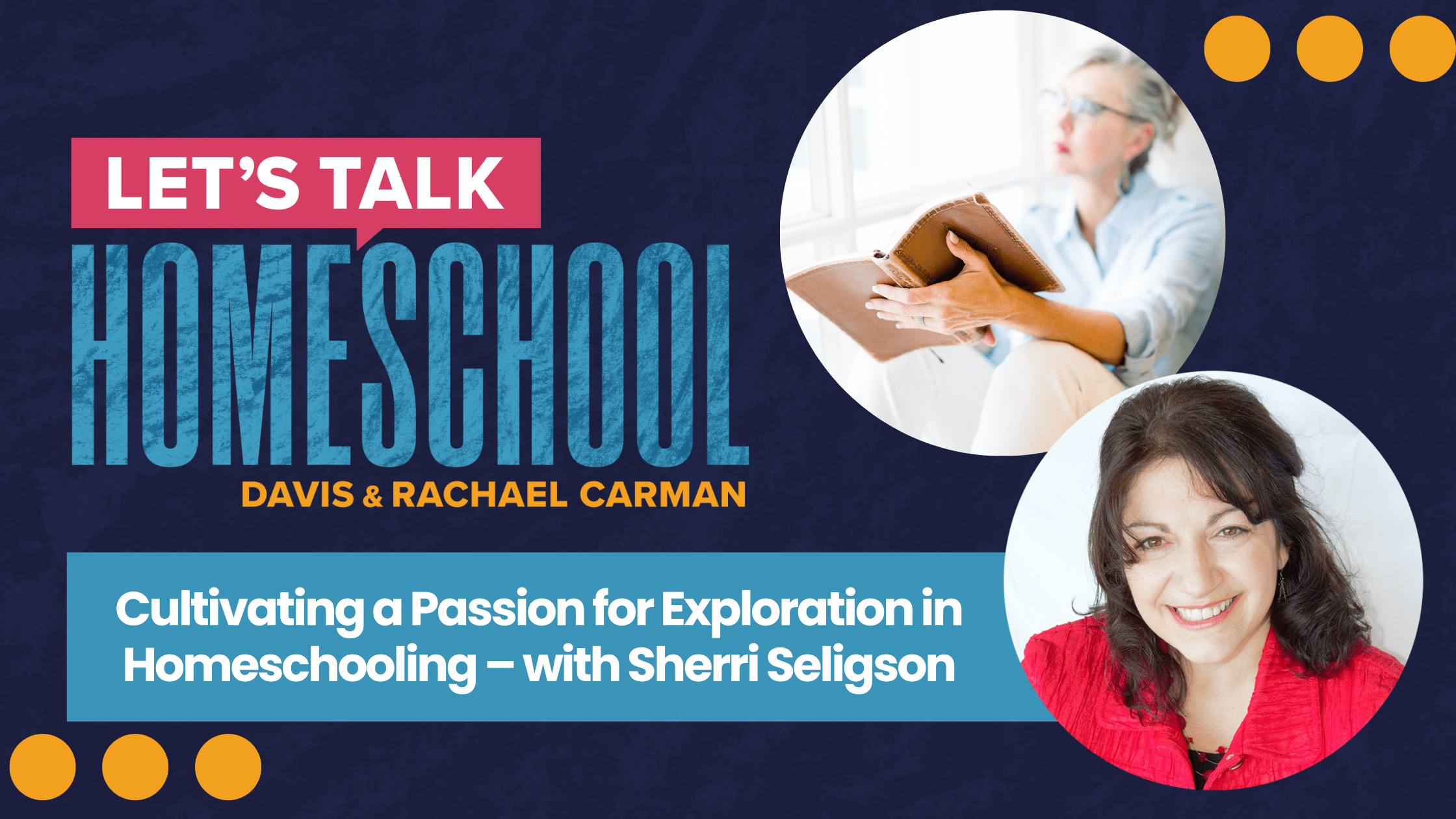 Cultivating a Passion for Exploration in Homeschooling – with Sherri Seligson blog feature image