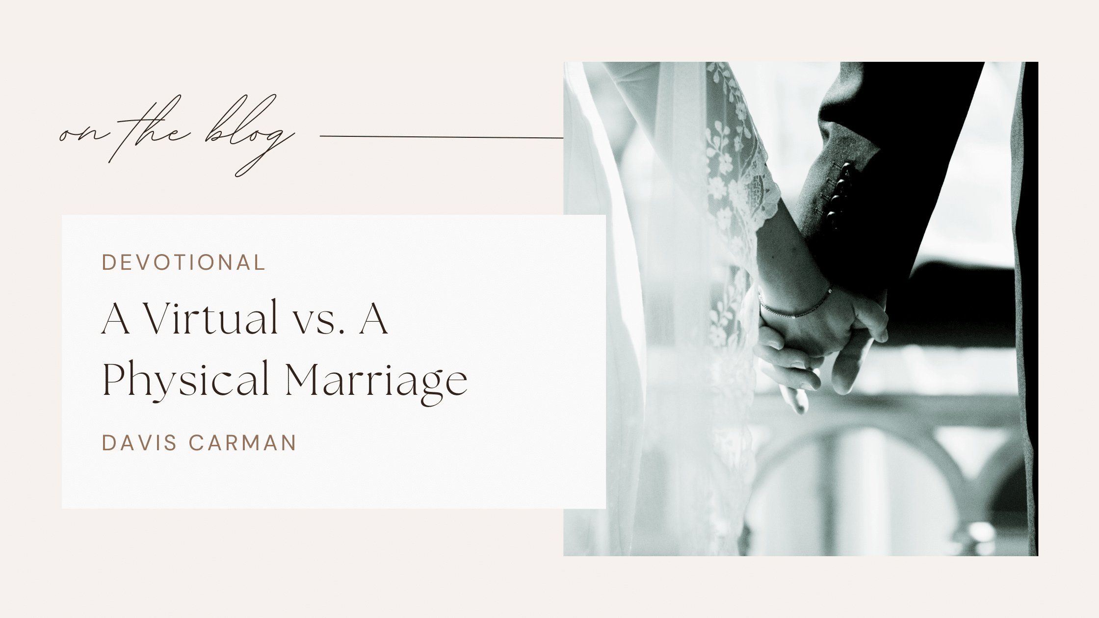 A Virtual vs. Physical Marriage blog cover photo