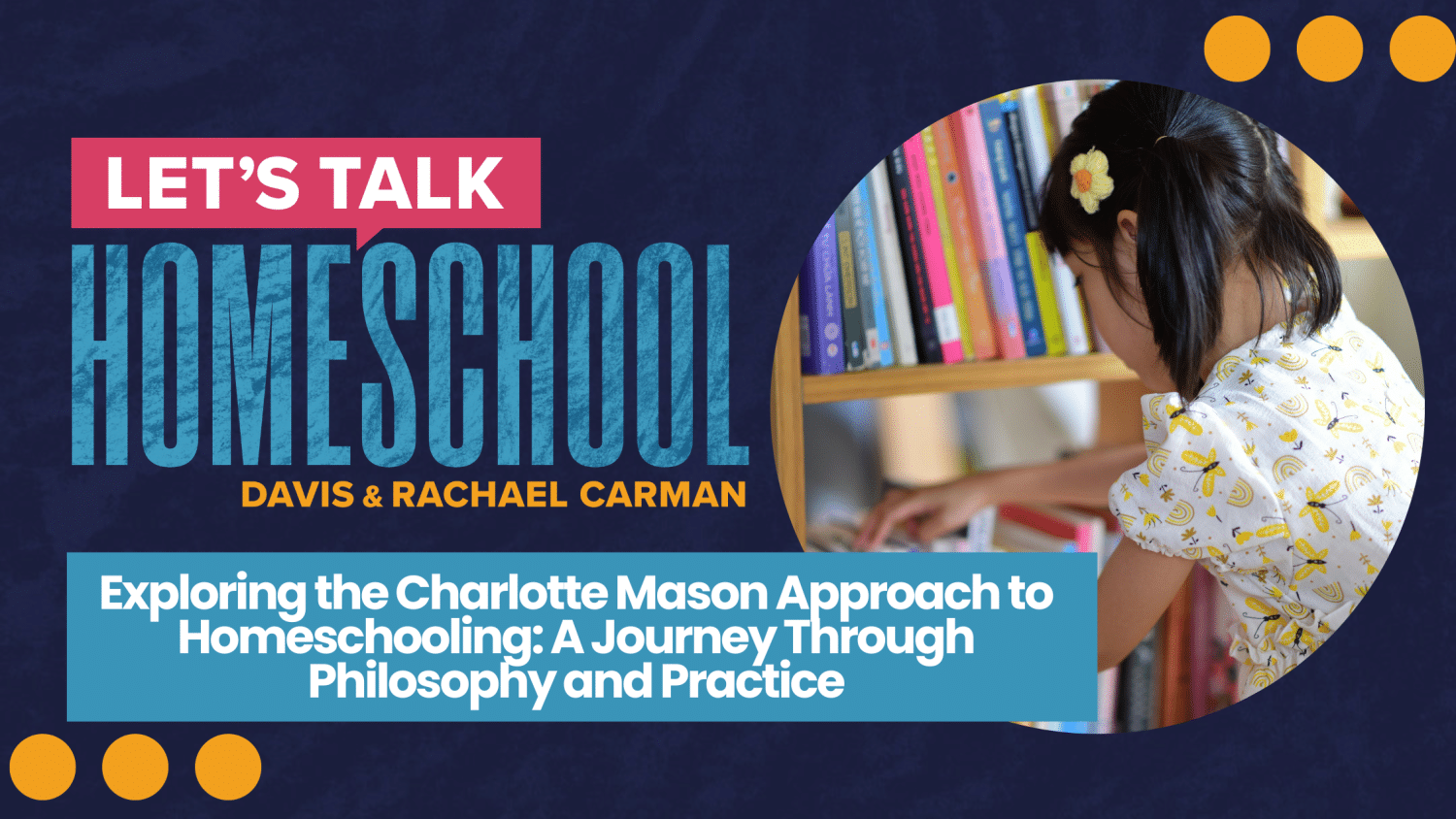 Exploring the Charlotte Mason Approach to Homeschooling: A Journey Through Philosophy and Practice blog post feature image with young girl looking through bookshelf